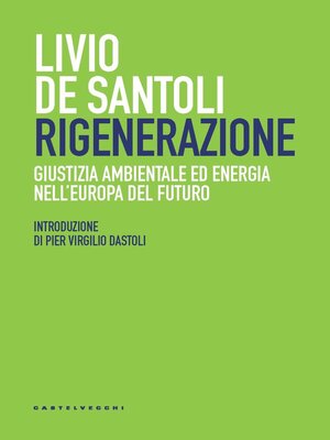 cover image of Rigenerazione. Giustizia ambientale ed energia nell'Europa del futuro
